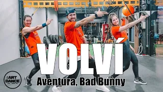 VOLVI - Aventura, Bad Bunny - Zumba - Reggaeton l Coreografia Oficia l l Cia Art Dance