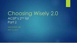 Choosing Wisely 2 part 2 video