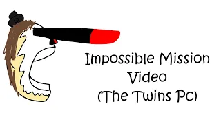 An Impossible Mission (The Twins Unofficial PC) Video
