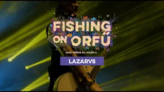 Lazarvs - Fishing on Orfű 2022 (Teljes koncert)