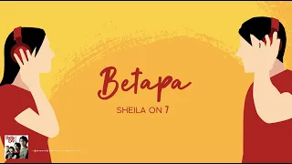 Sheila On 7 - Betapa