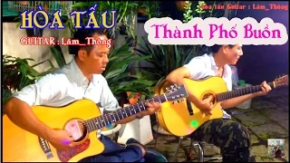 Thành Phố Buồn * HÒA TẤU guitar : Lâm_Thông * TG Lam phương