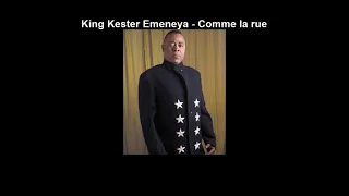 King Kester Emeneya - Comme la rue (lyrics)