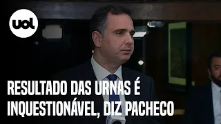 Pacheco sobre pedido do PL: ‘Resultado e relatório de urnas válidos são do dia 30’