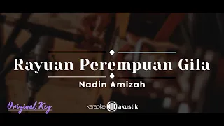 Rayuan Perempuan Gila – Nadin Amizah (KARAOKE AKUSTIK - ORIGINAL KEY)