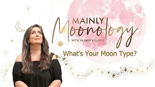 What's Your Moon Type? | Mainly Moonology