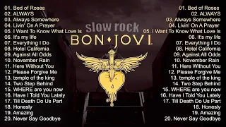 The best of BON JOVI - BON JOVI's Greatest Hits - Bon Jovi PLAYLIST - Slow Rock