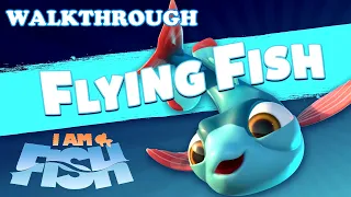 I Am Fish - Flying Fish all levels walkthrough (5 stars/no deaths)
