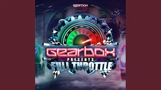 Full Throttle (Official Gearbox Full Throttle Anthem) (Extended Mix)