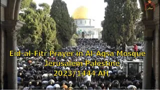 Eid-al-Fitr Prayer in Al-Aqsa Mosque, Jerusalem - 1st Shawwal 1444