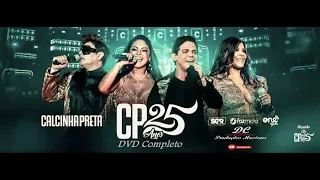 #CalcinhaPreta - DVD #CP25Anos ( Completo )  -  #EquipeDC