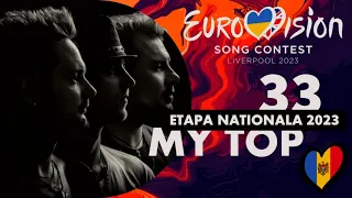 🇲🇩 Etapa Naționalǎ 2023: My Top 33 (Moldova) | Eurovision Song Contest Liverpool 2023