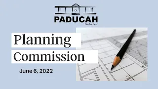 Paducah Planning Commission - URCDA Meeting, June 6, 2022