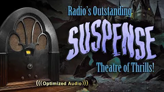 Vol. 4.1 | 2.5 Hrs - SUSPENSE Mystery Theatre - Old Time Radio Dramas - Volume 4: Part 1 of 2