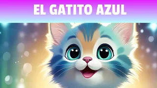 PRECIOSO CUENTO  Para Dormir Niños y Niñas: El Gatito Azul