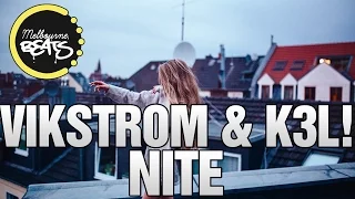 Vikstrom & K3L! - Nite (Original Mix)