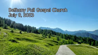 Bethany Full Gospel Church - Июль 9, 2023 - Утренее Служение