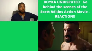 BOYKA UNDISPUTED   Go behind the scenes of the Scott Adkins Action Movie-REACTION!!!!
