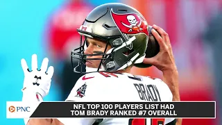 Tom Brady Ranked Seventh-Best Player In 2021 NFL Top 100 Players List