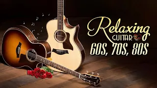 Beautiful Soothing and Relaxing Music for Stress Relief - Top Guitar Old Love Songs 70s 80s 90s