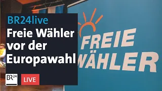 Landesversammlung der Freien Wähler Bayern zur Europawahl | BR24live