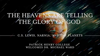 Planet Narnia  |  Dr. Michael Ward  |  Patrick Henry College
