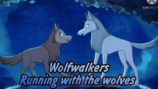 Wolfwalkers//Running with the wolves// оброботка песни. Ч.О