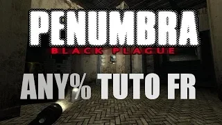 Tutoriel en français - Penumbra: Black Plague any% speedrun par Hankiou