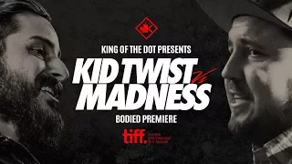 KOTD - Kid Twist vs Madness - Battle at TIFF | #BODIED