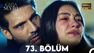 Kara Sevda 73. Bölüm FULL HD