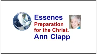 EDGAR CAYCE - Essenes - Preparing for the Christ - Ann Clapp