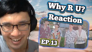 Why R U Episode 13 Reaction [SEASON FINALE - END]