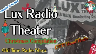 Lux Radio Theatre Christmas Compilation👉Old Time Radio Compilation/OTR Visual Podcast