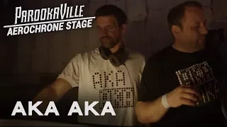 AKA AKA LIVE @ Parookaville 2017 | Live Set @ Aerochrone Stage