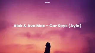 Alok & Ava Max – Car Keys (Ayla) (Tradução PT-BR)