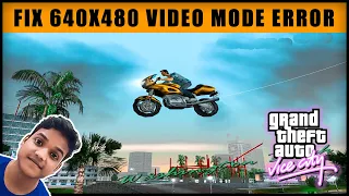 Cannot Find 640x480 Video Mode GTA Vice City