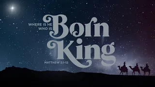 Where is He Who is Born King | Dr. Hershael York