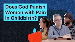 Does God Punish Women with Pain in Childbirth?