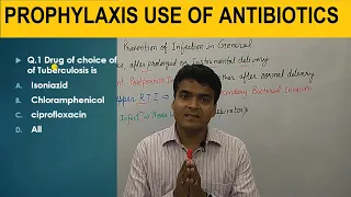 Prophylactic  use of Antibiotics | Prophylaxis Treatment against disease | MCQ on Antibiotics |