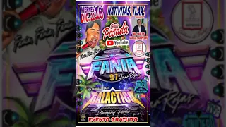 SONIDO FANIA 97 EN NATIVITAS TLAXCALA VIERNES 16 DICIEMBRE 2022 CD.COMPLETO VOL.1