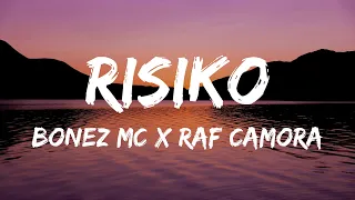 BONEZ MC & RAF CAMORA - RISIKO (Lyrics)