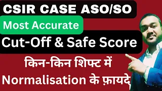 CSIR CASE ASO SO Expected Cut-off and Safe score 🔥🔥 after Survey and based on Data Analysis