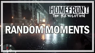 Homefront: The Revolution - Multiplayer Random Funny Moments w/ Roy