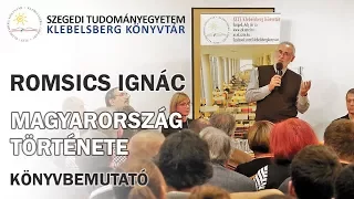 Romsics Ignác: Magyarország története - Könyvbemutató