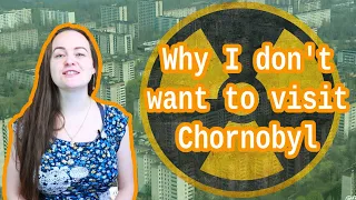 EN-UA - Why I don`t want to visit Chornobyl (Cernobyl) / Чому я не хочу відвідувати Чорнобиль