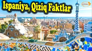 Ispaniya Haqida Siz Bilmagan Qiziqarli va Ajoyib Faktlar - Dunyo davlatlariga sayohat !!!