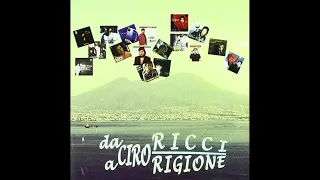 Da Ciro Ricci a Ciro Rigione Full Album