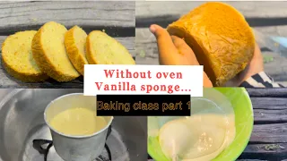 Without oven cake recipe| how to make vanilla sponge|Baking class part 1| cake recipe