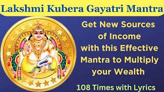 Lakshmi Kubera Gayatri Mantra 108 Times with Lyrics | Multiplies and Increases Wealth by New Source