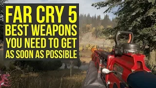 Far Cry 5 Best Weapons YOU NEED TO GET As Soon As Possible (Far Cry 5 Weapons - FarCry5 - Farcry 5)